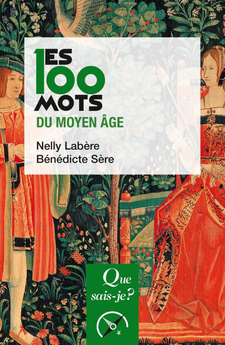 LES 100 MOTS DU MOYEN AGE - LABERE/SERE - QUE SAIS JE