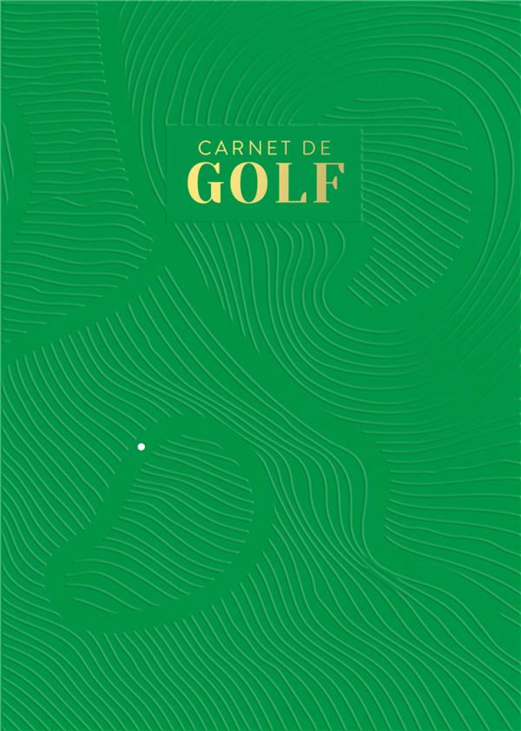 CARNET DE GOLF - LABIELLE/LEBOUVIER - AVENTURA