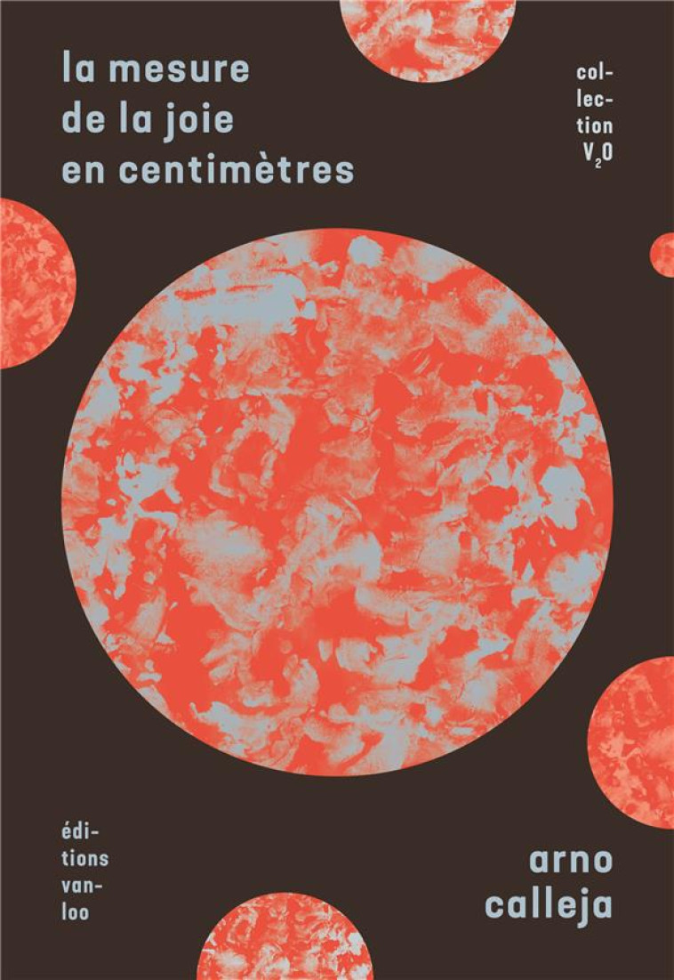 LA MESURE DE LA JOIE EN CENTIMETRES - CALLEJA ARNO - VANLOO