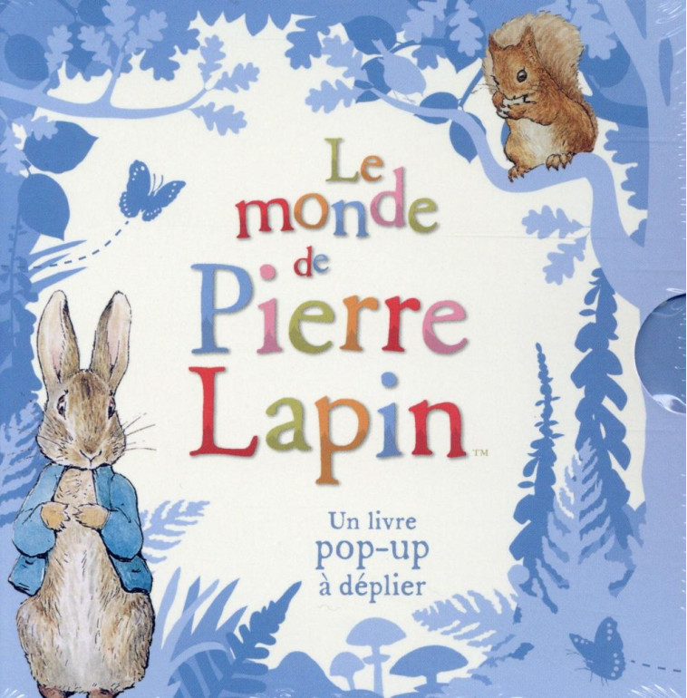 LE MONDE DE PIERRE LAPIN  -  UN LIVRE POP-UP A DEPLIER - POTTER BEATRIX - Gallimard-Jeunesse