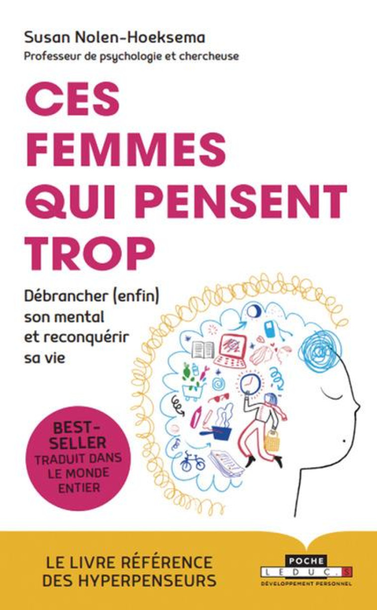 CES FEMMES QUI PENSENT TROP  -  DEBRANCHER (ENFIN) SON MENTAL ET RECONQUERIR SA VIE - NOLEN-HOEKSEMA SUSAN - QUOTIDIEN MALIN