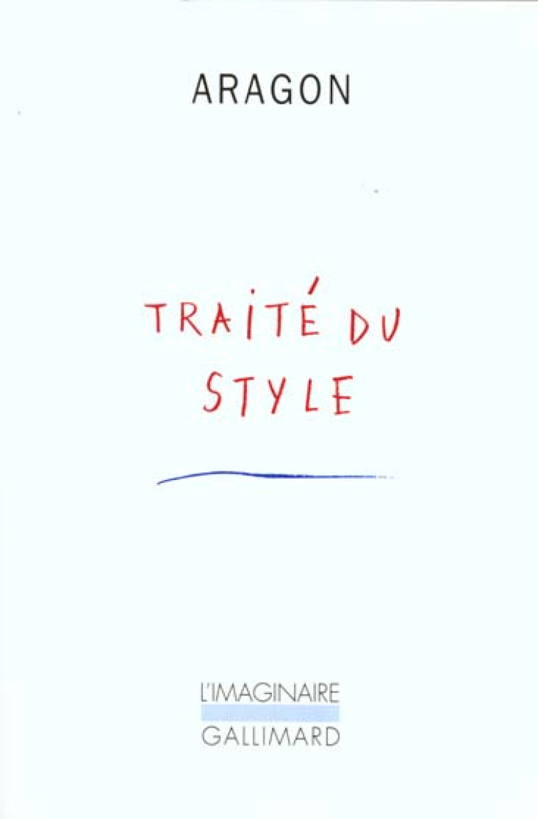 TRAITE DU STYLE - ARAGON LOUIS - GALLIMARD