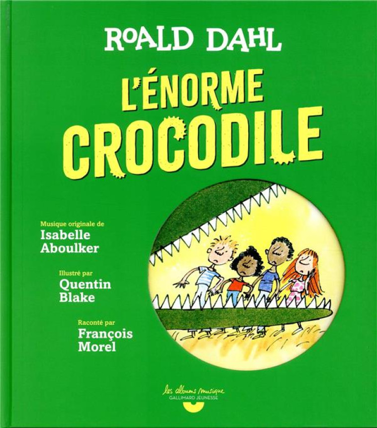 L'ENORME CROCODILE - DAHL/BLAKE - GALLIMARD