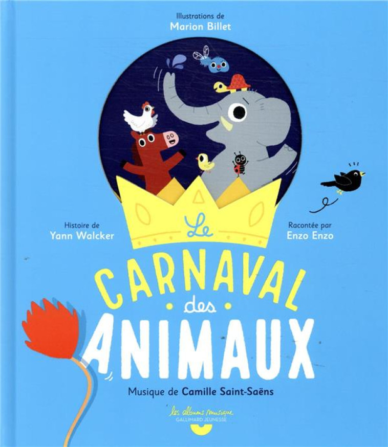 LE CARNAVAL DES ANIMAUX - WALCKER/BILLET - GALLIMARD