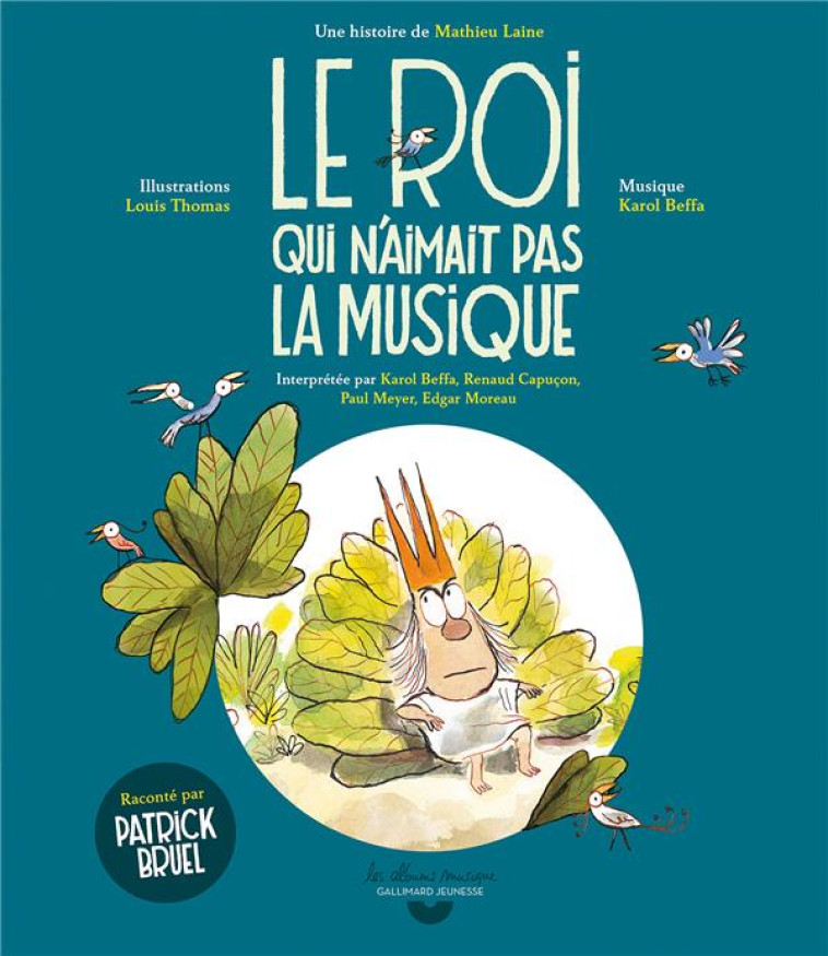 LE ROI QUI N'AIMAIT PAS LA MUSIQUE - LAINE/THOMAS - GALLIMARD