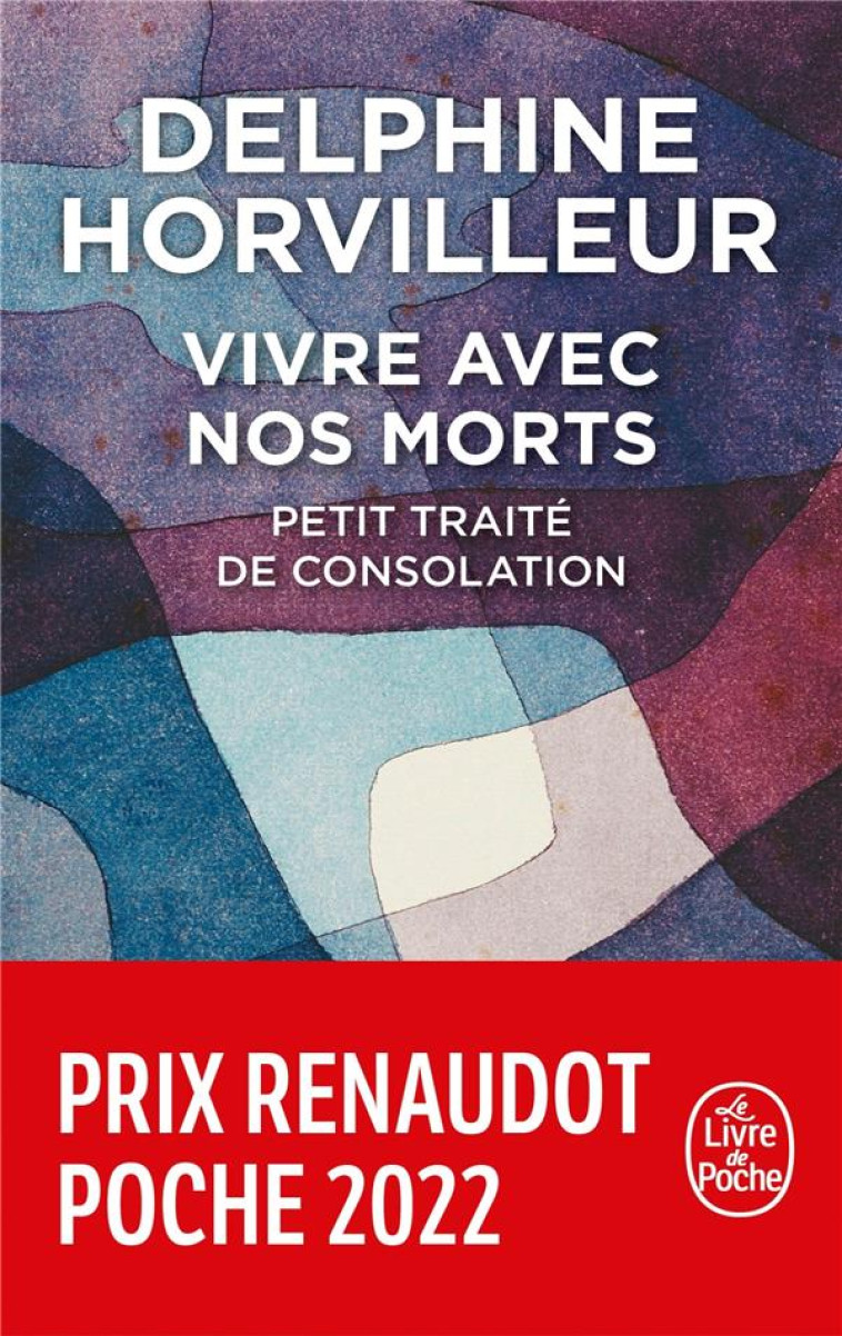 VIVRE AVEC NOS MORTS - HORVILLEUR DELPHINE - LGF/Livre de Poche