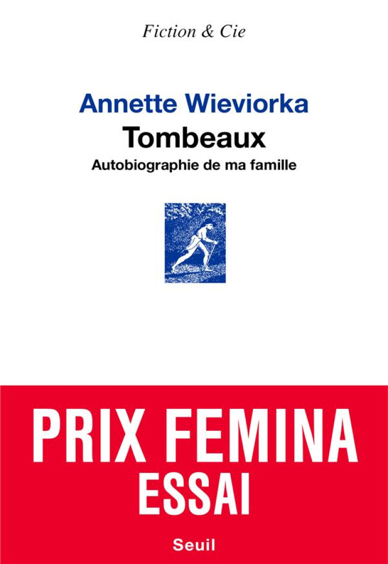 TOMBEAUX : AUTOBIOGRAPHIE DE MA FAMILLE - WIEVIORKA ANNETTE - SEUIL