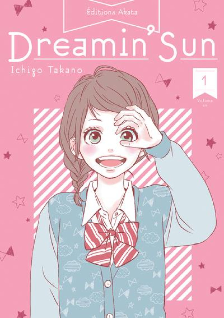 DREAMIN- SUN - NOUVELLE EDITION - TOME 1 (VF) - TAKANO ICHIGO - AKATA