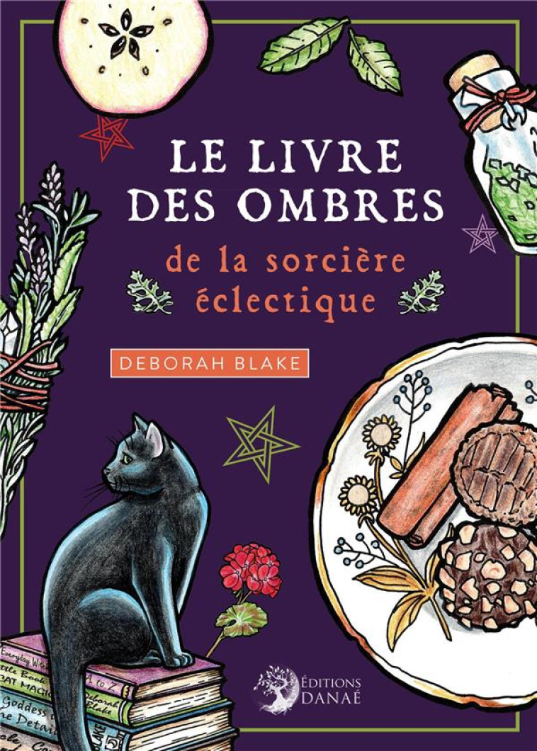 LE LIVRE DES OMBRES DE LA SORCIERE ECLECTIQUE - BLAKE DEBORAH - DANAE