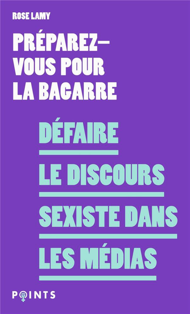 DEFAIRE LE DISCOURS SEXISTE DANS LES MEDIAS - PREPAREZ-VOUS POUR L - POINTS