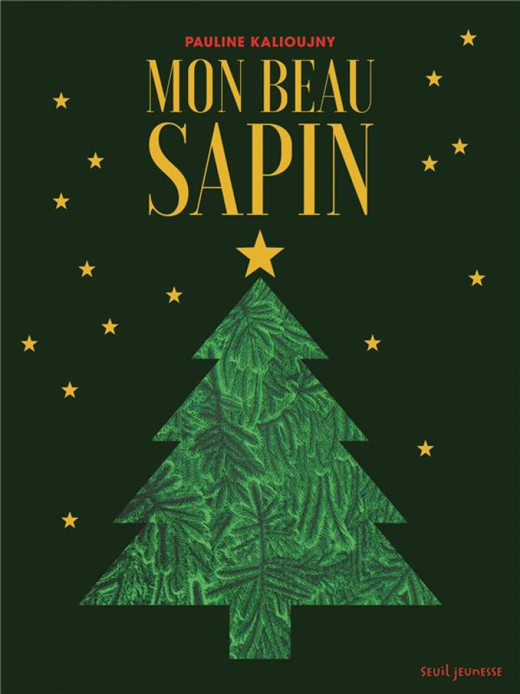 MON BEAU SAPIN - KALIOUJNY PAULINE - SEUIL JEUNESSE