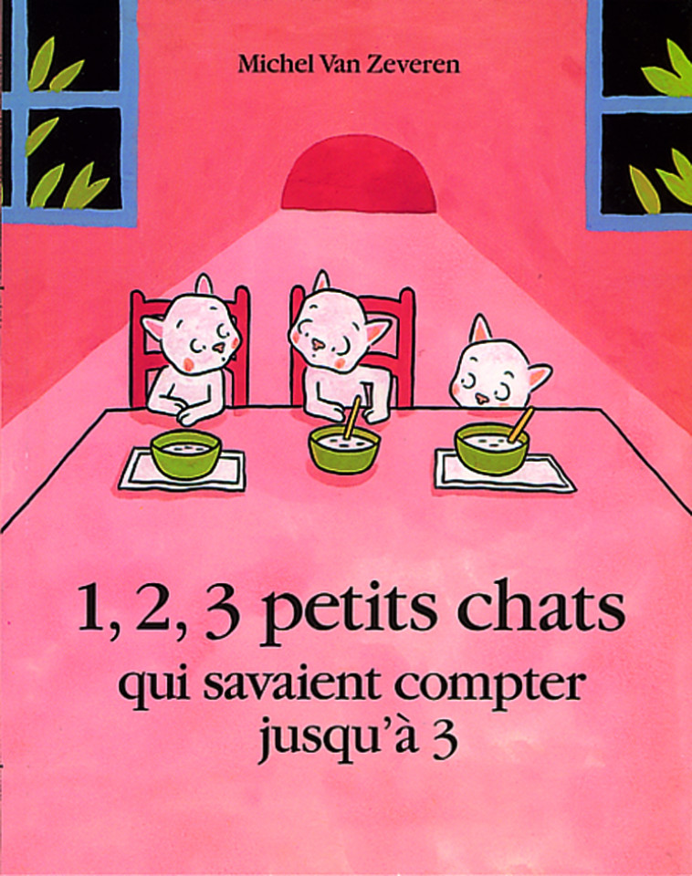 1, 2, 3 PETITS CHATS - QUI SAVAIENT COMPTER JUSQU-A 3 - Michel Van Zeveren - EDL