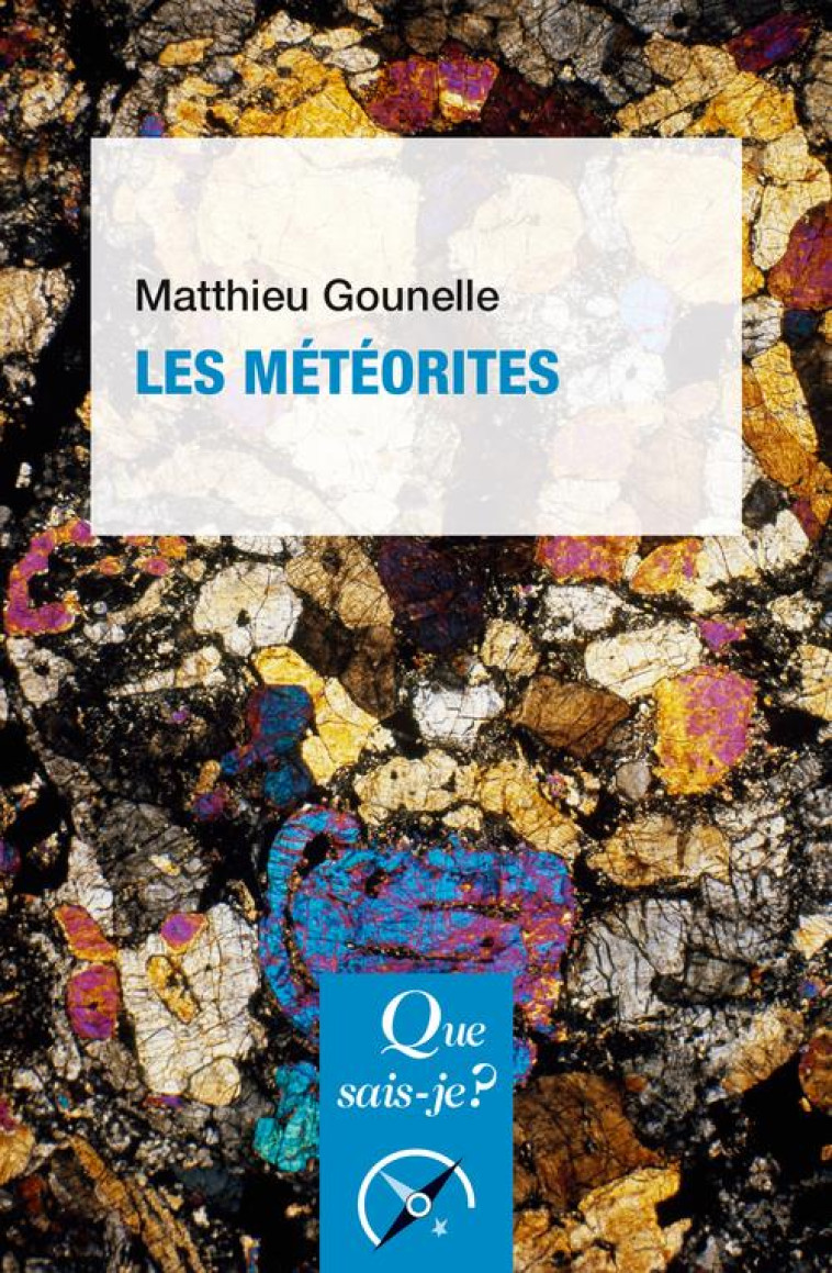 LES METEORITES (3E EDITION) - GOUNELLE MATTHIEU - QUE SAIS JE