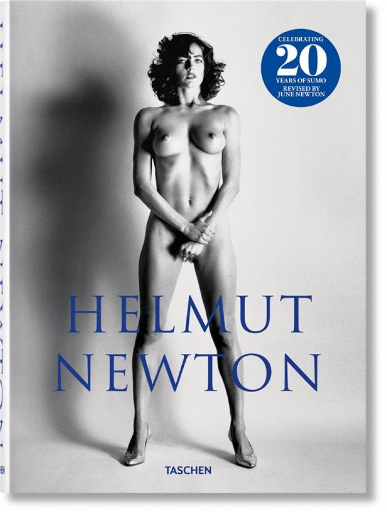 HELMUT NEWTON. SUMO. 20TH ANNIVERSARY EDITION - NEWTON JUNE - NC