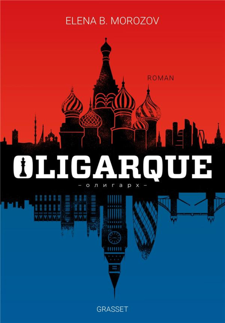 OLIGARQUE - ELENA B. MOROZOV - GRASSET