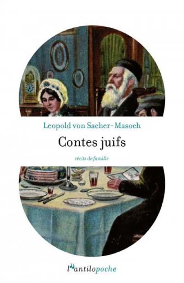 CONTES JUIFS : RECITS DE FAMILLE - VON SACHER-MASOCH L. - L ANTILOPE