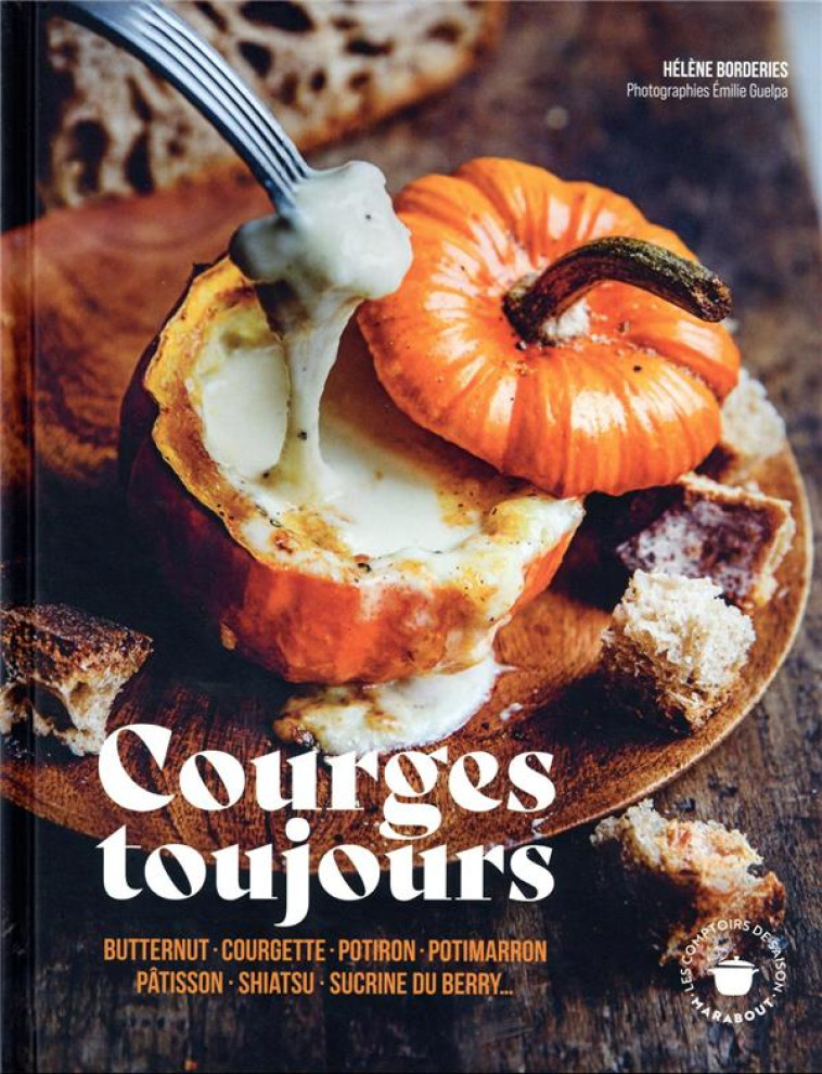 COURGES TOUJOURS : BUTTERNUT, COURGETTE, POTIRON, POTIMARRON, ELLES VONT VOUS EPATER ! - BORDERIES/GUELPA - MARABOUT