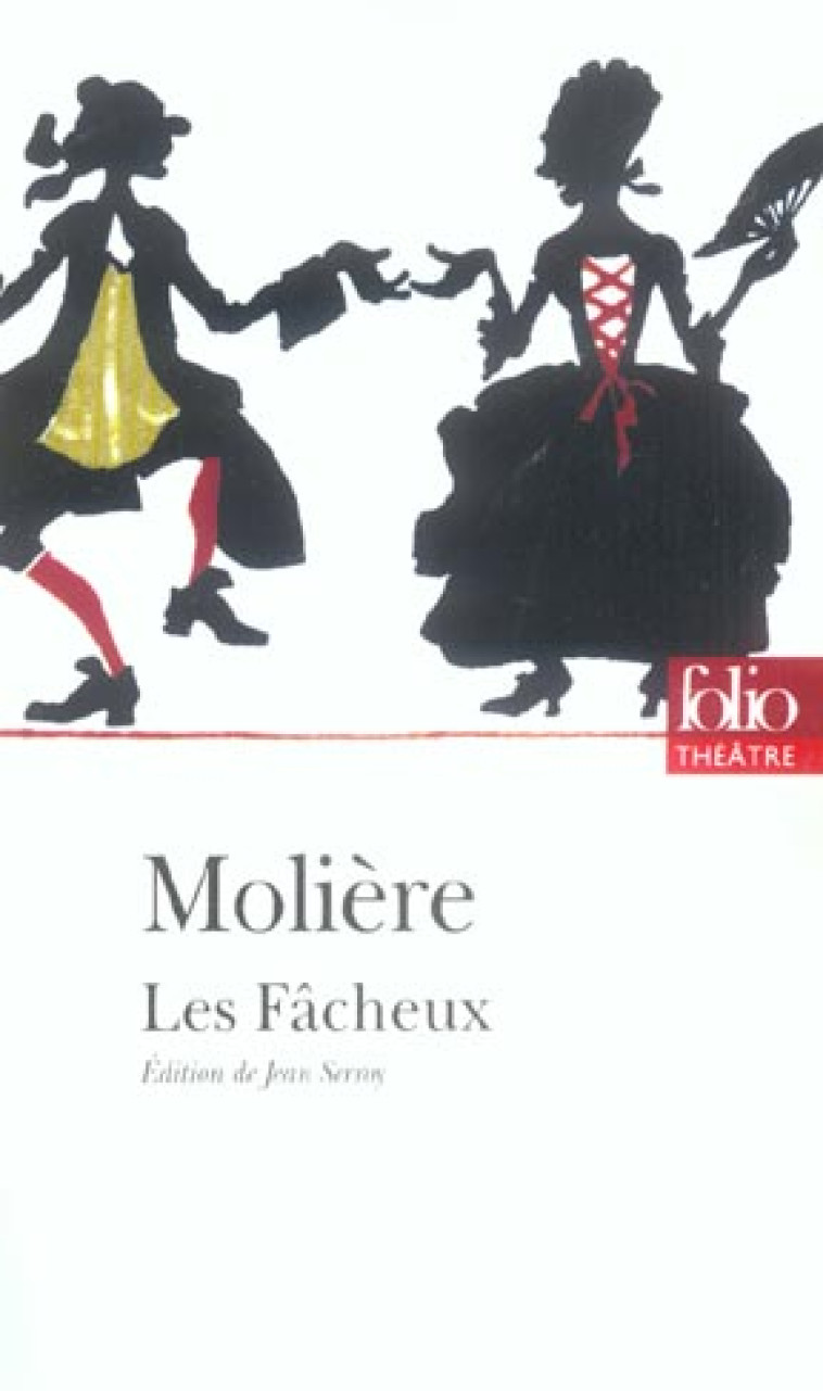 LES FACHEUX - MOLIERE - GALLIMARD