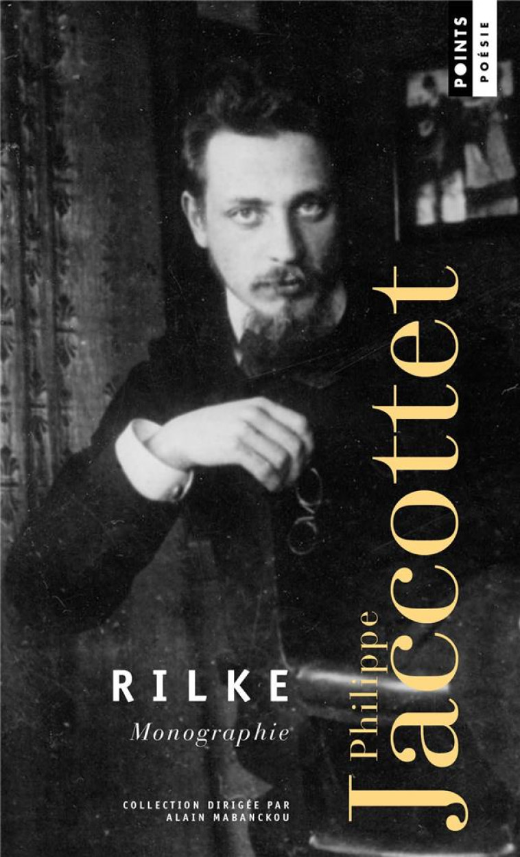 RILKE : MONOGRAPHIE - JACCOTTET PHILIPPE - POINTS