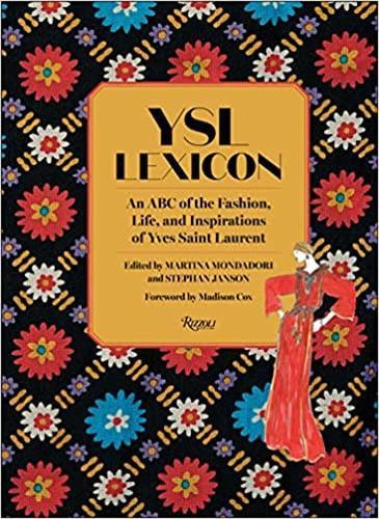 YSL LEXICON : AN ABC OF THE FASHION, LIFE, AND INSPIRATIONS OF YVES SAINT LAURENT - MONDADORI MARTINA - NC