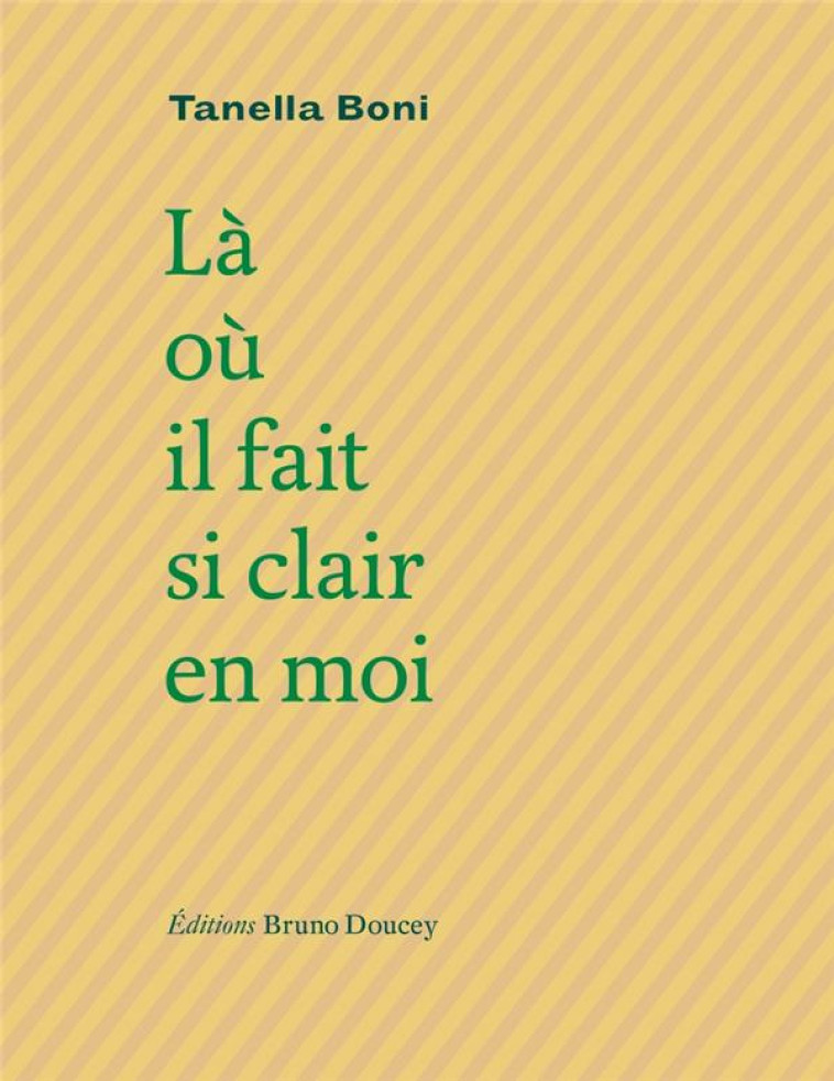 LA OU IL FAIT SI CLAIR EN MOI - BONI TANELLA - Doucey éditions