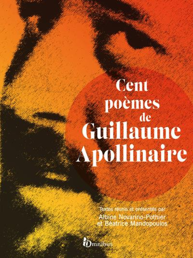 CENT POEMES DE GUILLAUME APOLLINAIRE - APOLLINAIRE G. - NC