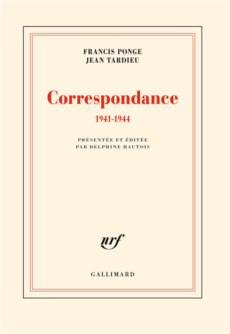 CORRESPONDANCE : 1941-1944 - PONGE/TARDIEU - GALLIMARD