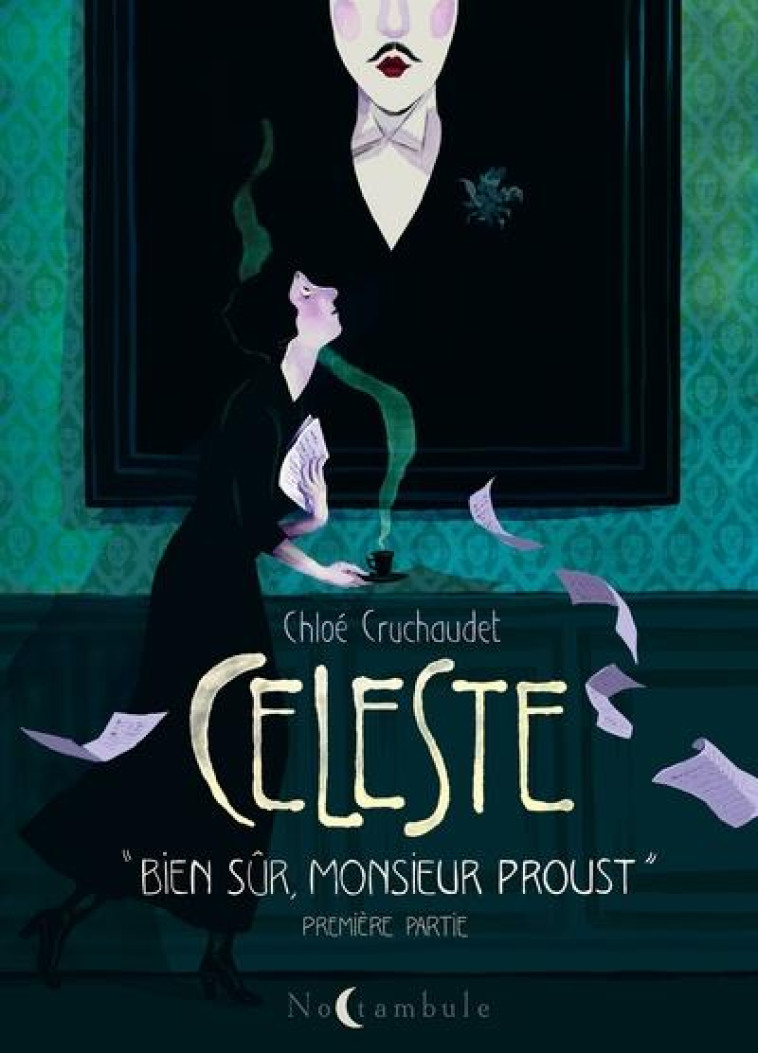 CELESTE T.1  -  BIEN SUR, MONSIEUR PROUST - CRUCHAUDET CHLOE - Soleil Productions