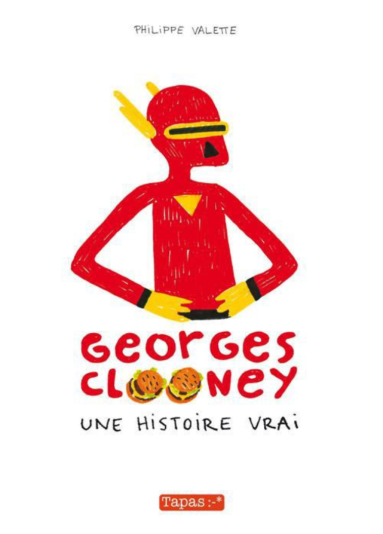 GEORGES CLOONEY T01 - UNE HISTOIRE VRAI - VALETTE PHILIPPE - Delcourt