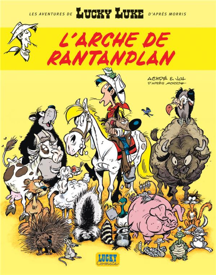 LES AVENTURES DE LUCKY LUKE D'APRES MORRIS T.10 : L'ARCHE DE RANTANPLAN - JUL/ACHDE - LUCKY