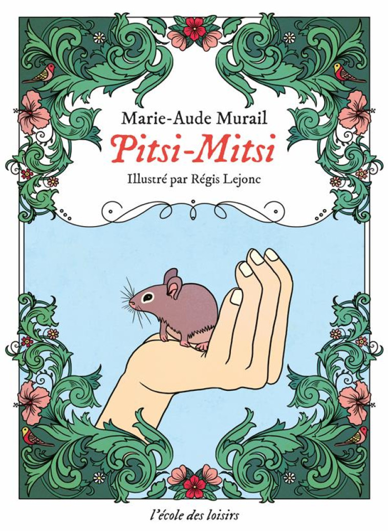 PITSI-MITSI : DU TEMPS OU LES ANIMAUX PARLAIENT - MURAIL/LEJONC - EDL