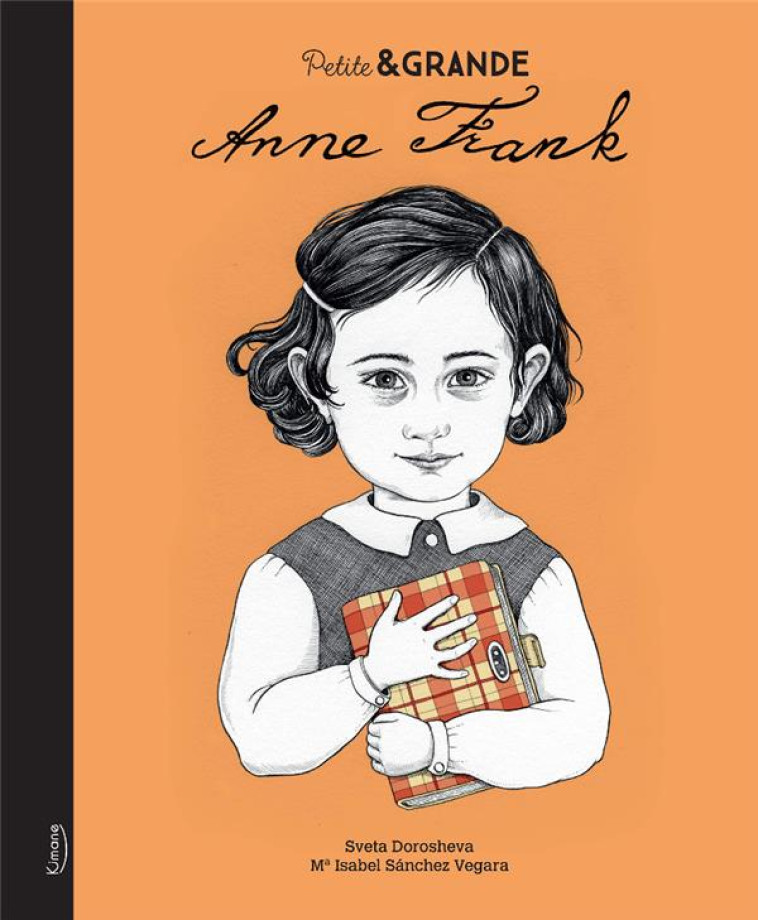 PETITE et GRANDE : ANNE FRANK - SANCHEZ VEGARA - KIMANE