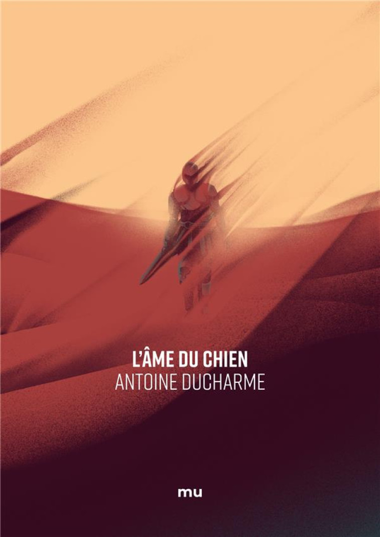 L'AME DU CHIEN - DUCHARME ANTOINE - MNEMOS