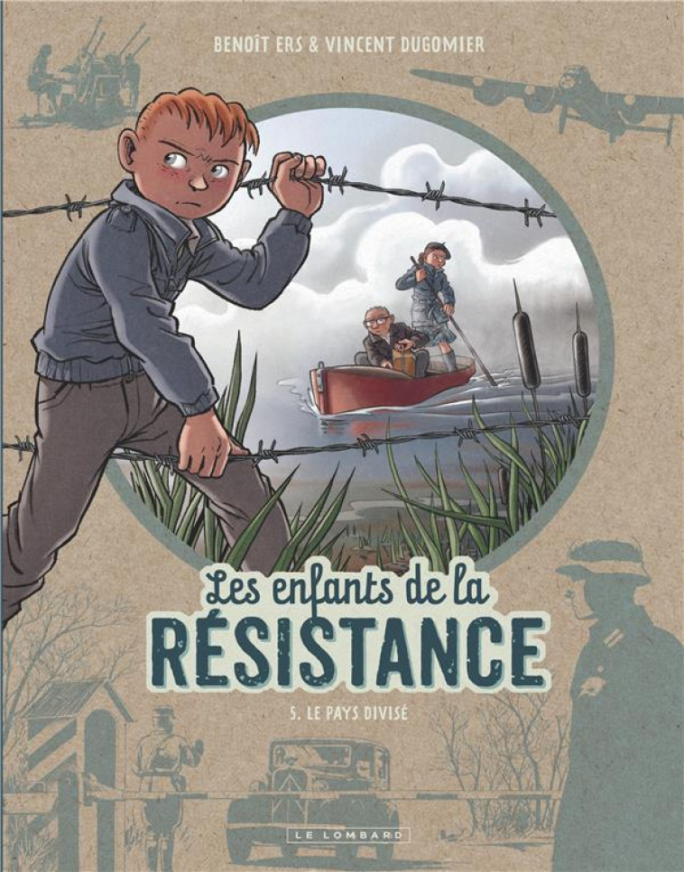 LES ENFANTS DE LA RESISTANCE T.5 : LE PAYS DIVISE - DUGOMIER/ERS - LOMBARD