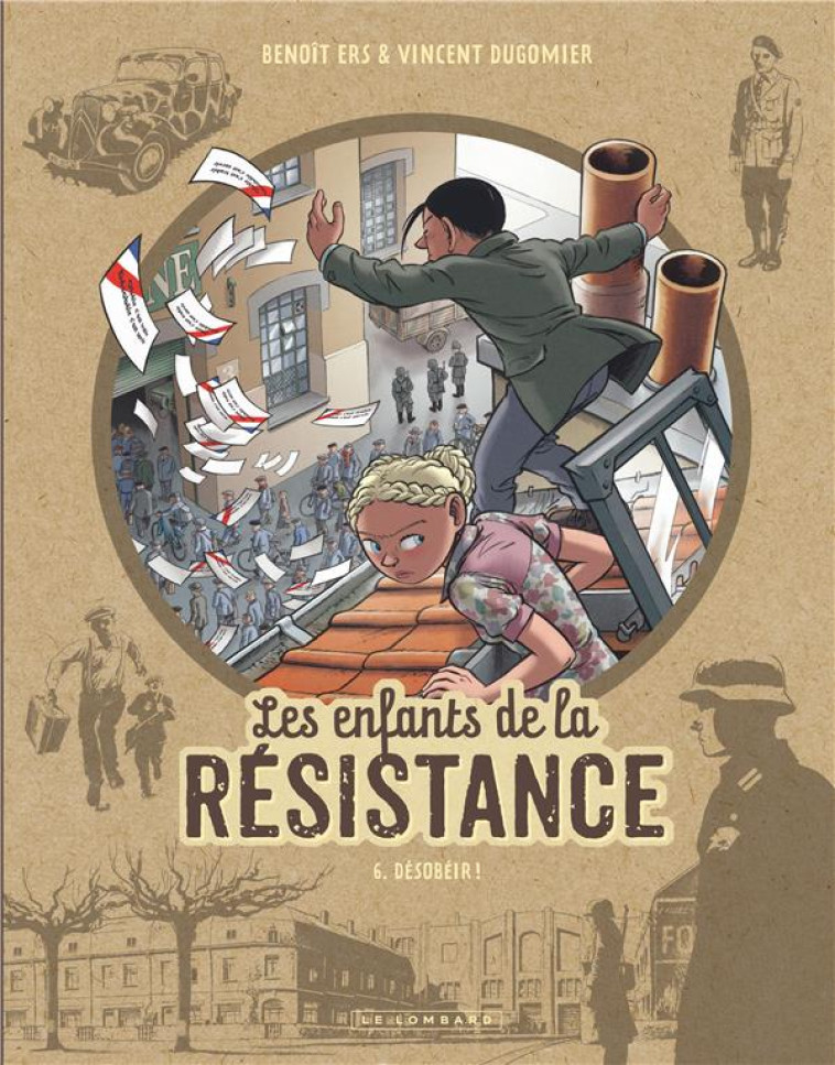 LES ENFANTS DE LA RESISTANCE T.6 : DESOBEIR ! - DUGOMIER/ERS - LOMBARD