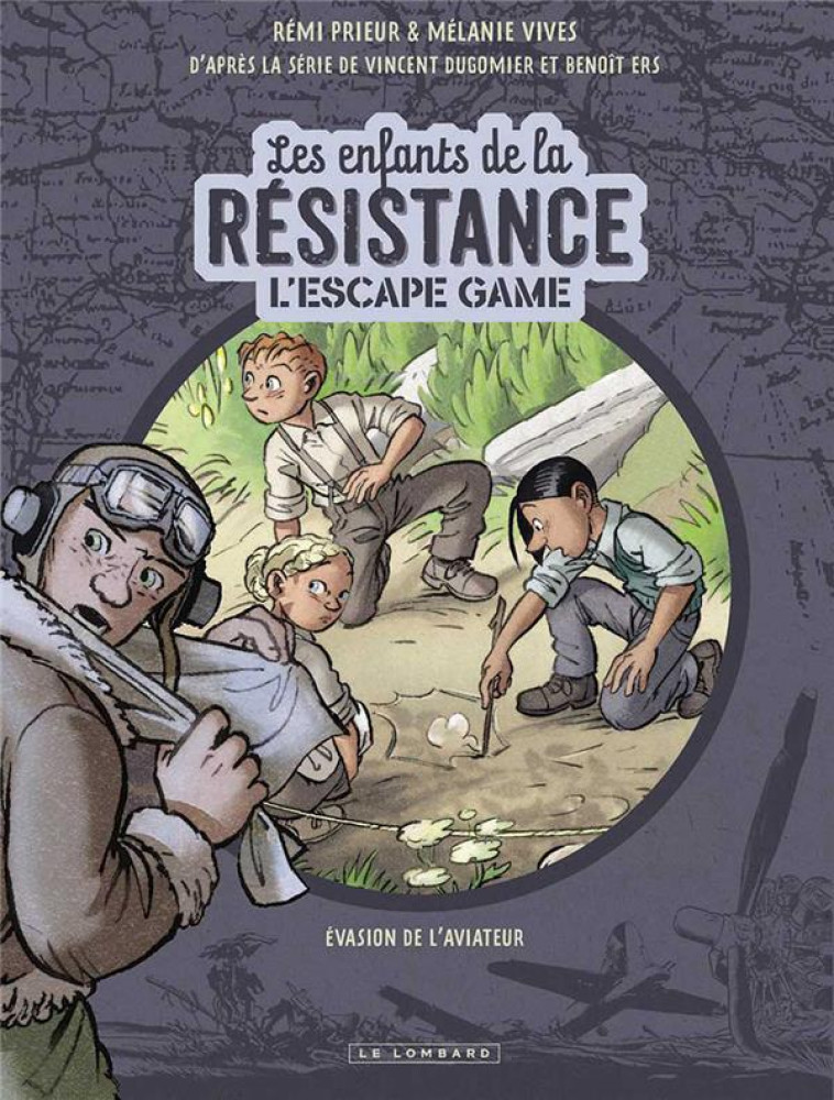 L'ESCAPE GAME : LES ENFANTS DE LA RESISTANCE - PRIEUR REMI/ERS - LOMBARD