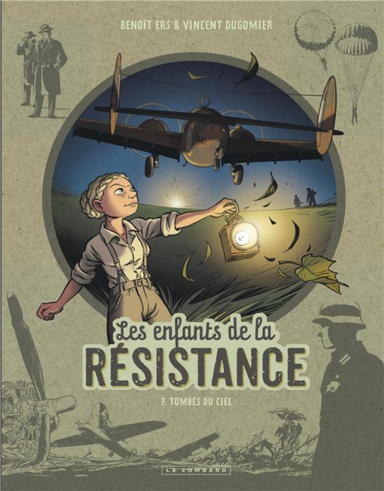 LES ENFANTS DE LA RESISTANCE T.7 : TOMBES DU CIEL - DUGOMIER/ERS - LOMBARD