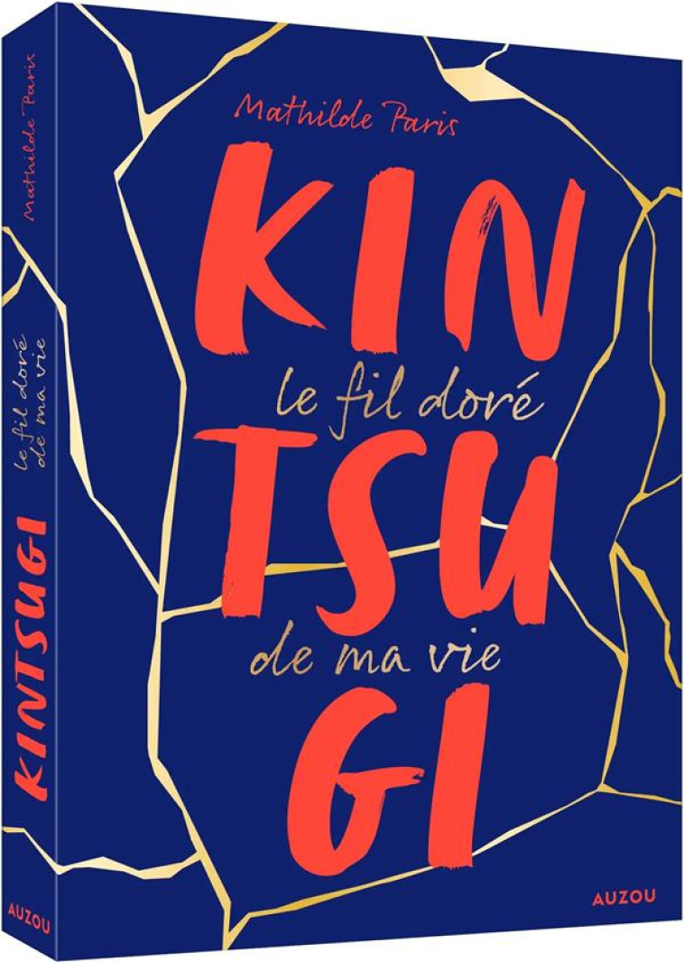 KINTSUGI : LE FILS DORE DE MA VIE - PARIS MATHILDE - PHILIPPE AUZOU