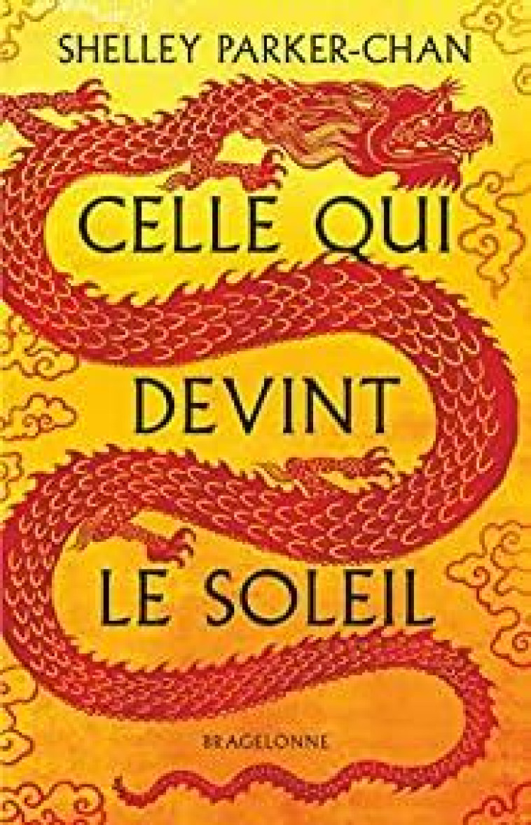 CELLE QUI DEVINT LE SOLEIL - PARKER-CHAN SHELLEY - BRAGELONNE