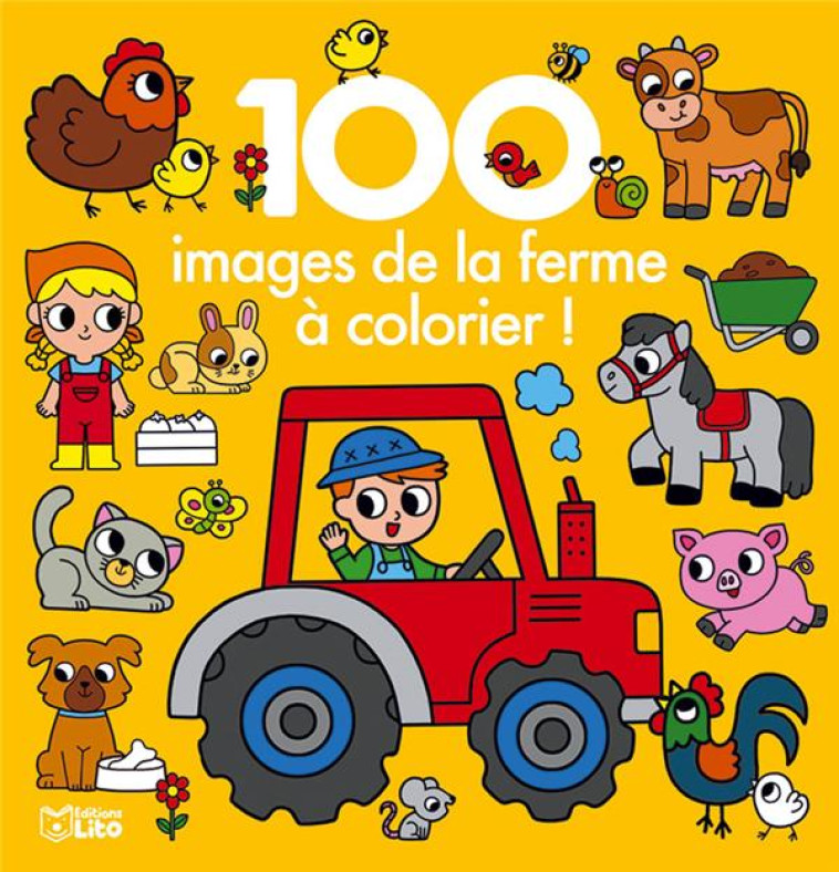 100 IMAGES A COLORIER LA FERME - XXX - LITO