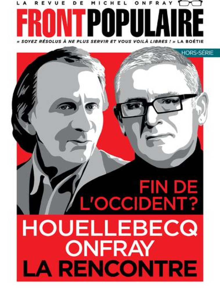 FRONT POPULAIRE HORS-SERIE N.3 : HOUELLEBECQ ONFRAY LA RENCONTRE - ONFRAY MICHEL - NC