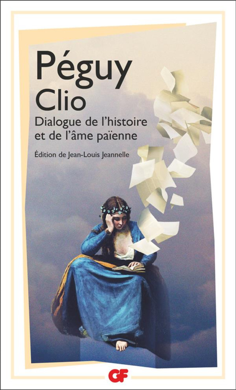 CLIO : DIALOGUE DE L'HISTOIRE ET DE L'AME PAIENNE - PEGUY CHARLES - FLAMMARION