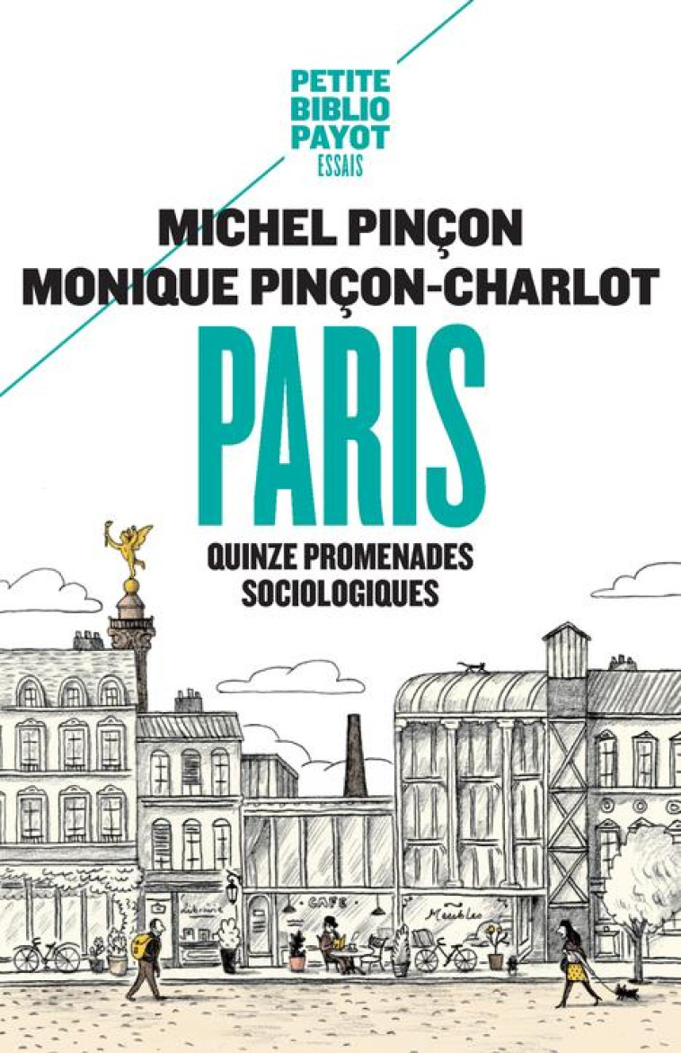 PARIS, QUINZE PROMENADES SOCIOLOGIQUES - PINCON - Payot