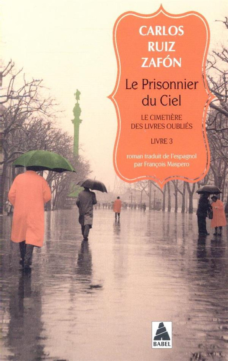 LE CIMETIERE DES LIVRES OUBLIES T.3  -  LE PRISONNIER DU CIEL - ZAFON CARLOS RUIZ - ACTES SUD