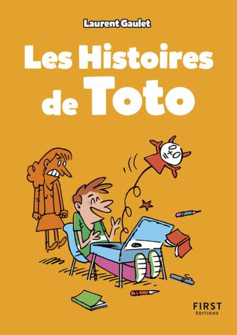 LES HISTOIRES DE TOTO - GAULET LAURENT - FIRST