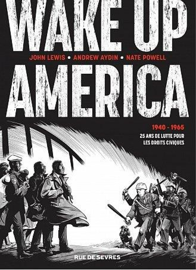 WAKE UP AMERICA (INTEGRALE) - 1940 - 1965  25 ANS DE LUTTE POUR LES DROITS CIVIQUES - POWELL/LEWIS/AYDIN - RUE DE SEVRES