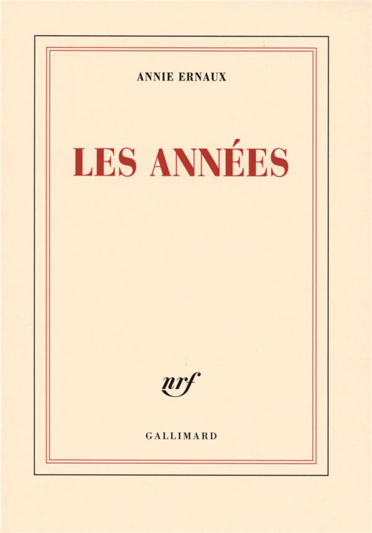 LES ANNEES - ERNAUX ANNIE - GALLIMARD