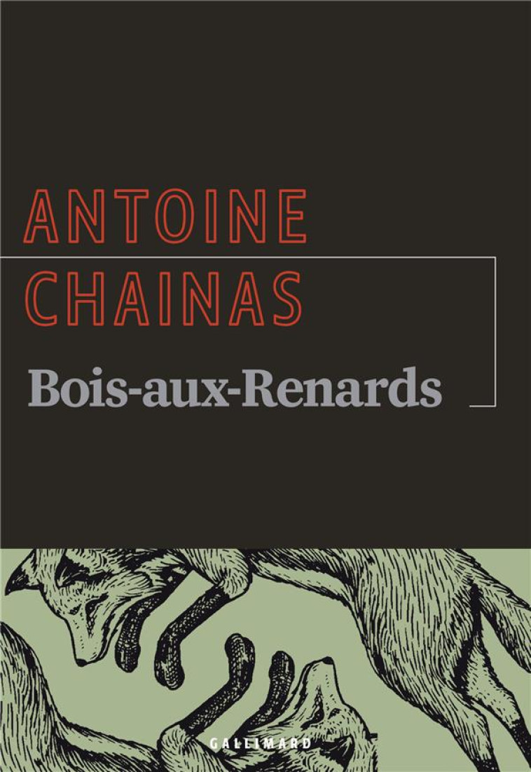 BOIS-AUX-RENARDS - CHAINAS ANTOINE - GALLIMARD