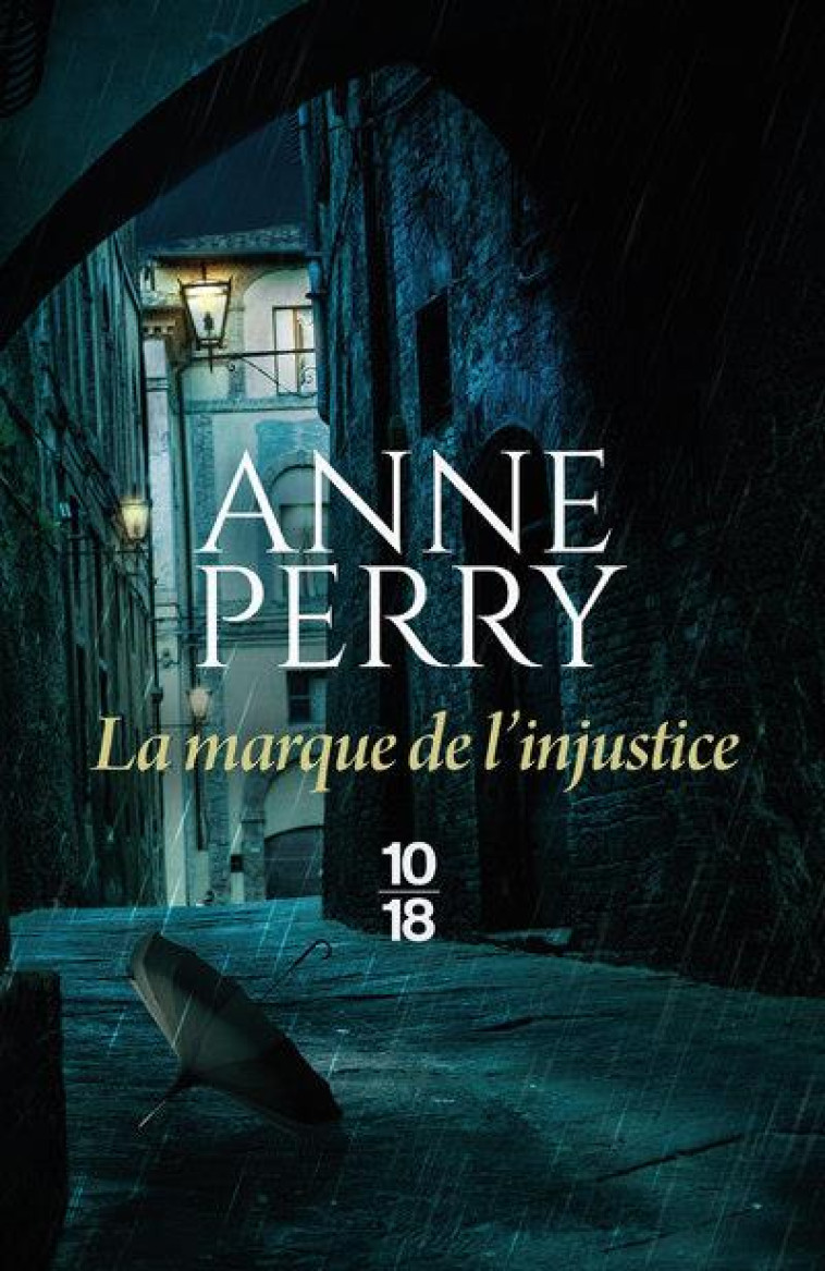 LA MARQUE DE L'INJUSTICE - PERRY ANNE - 10 X 18