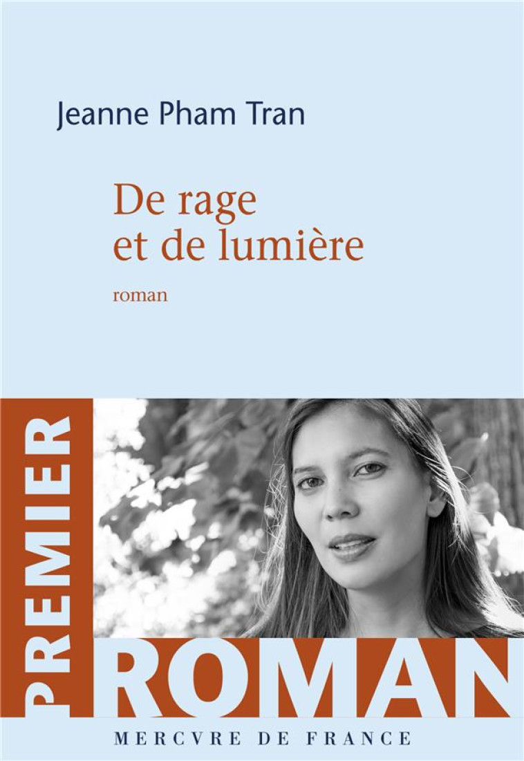 DE RAGE ET DE LUMIERE - PHAM TRAN JEANNE - MERCURE DE FRAN